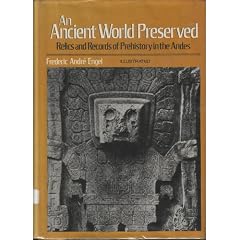An Ancient World Preserved: Relics and Records of Prehistory in the Andes