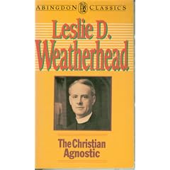 The Christian Agnostic (Abingdon Classics)