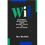 Wit: Humorous Quotations from Woody Allen to Oscar Wilde book cover