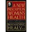 A New Prescription for Women's Health: Getting the Best Medical Care in a Man's World