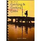 The Art of Catching and Cooking Crabs by  Lynette Walther