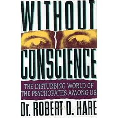 Without Conscience: The Disturbing World of the Psychopaths Among Us