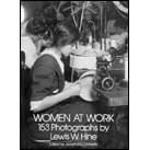 Women at Work: 153 Photographs by Lewis Hine (117p)