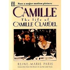 Camille: The Life of Camille Claudel, Rodin's Muse and Mistress