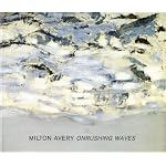 Milton Avery: Onrushing Waves book cover