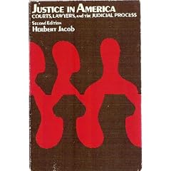 Justice in America: Courts, Lawyers, and the Judicial Process