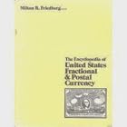 The encyclopedia of United States fractional and postal currency by Milton R Friedberg