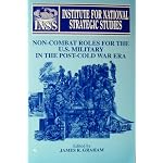 Non-Combat Roles for the U.S. Military in the Post-Cold War Era (SuDoc D 5.415:N 73) book cover
