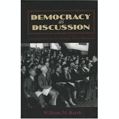 Democracy as Discussion: Civic Education and the American Forum Movement (Lexington Studies in Political Communication)