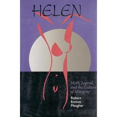 Helen: Myth, Legend, and the Culture of Misogyny