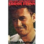 The life and crimes of Errol Flynn book cover