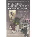 Biologists and the Promise of American Life: From Meriwether Lewis to Alfred Kinsey book cover