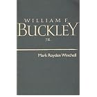 William F. Buckley, Jr. by Mark Royden Winchell