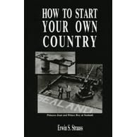 How to Start Your Own Country