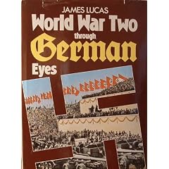World War Two Through German Eyes