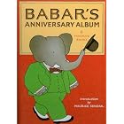 Babar's Anniversary Album: 6 Favorite Books by Jean De Brunhoff and Laurent De Brunhoff