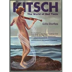 Kitsch; the world of bad taste