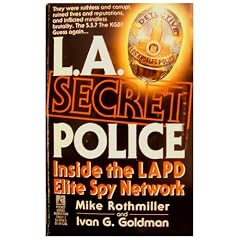L.A. Secret Police: Inside the LAPD Elite Spy Network