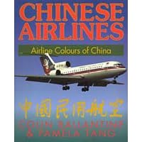 Click here to buy Chinese Airlines: Airline Colours of China by  Colin Ballantine and Pamela Tang.