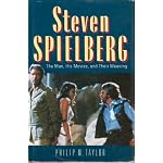 Steven Spielberg: The Man, His Movies, and Their Meaning book cover
