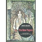 Click here to buy The New Pagans: An Inside Report on the Mystery Cults of Today by  Hans Holzer.