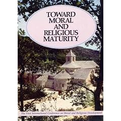 Toward Moral and Religious Maturity: The First International Conference on Moral and Religious Development