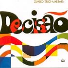 Decisao + Metais by  Zimbo Trio 