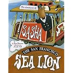 The Adventures of Sasha : The San Francisco Sea Lion book cover