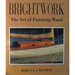 Brightwork: The Art of Finishing Wood