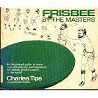 Frisbee by the masters by Charles Tips