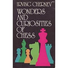 Wonders and Curiosities of Chess