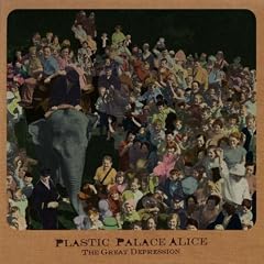 The Great Depression by  Plastic Palace Alice 