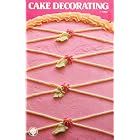 Click here to buy Cake Decorating by  Elizabeth Lawrence.
