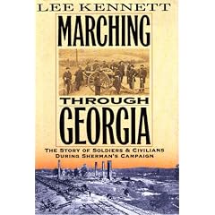 Marching Through Georgia: The Story of Soldiers and Civilians During Sherman's Campaign