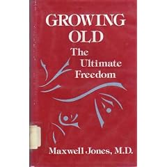 Growing Old: The Ultimate Freedom