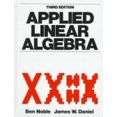 Applied Linear Algebra (3rd Edition) by  Ben Noble and James W. Daniel