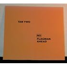 Click here to buy No Flagmen Ahead by  Tab Two .