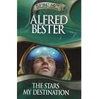 The Stars My Destination (The Stars My Destination, SFBC 50th Anniversary Collection) by Alfred Bester