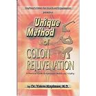 Unique Method of Colon Rejuvenation - A Practical Guide to Optimum Health and Vitality by N.D. Dr. Yakov Koyfman