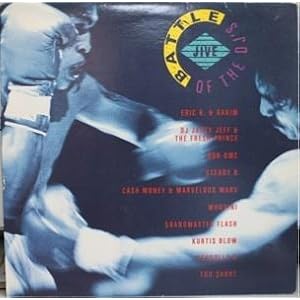 Battle of the DJ's { Various Artists } by Eric B and Rakim, DJ Jazzy Jeff and the Fresh Prince, Run DMC, Steady B, and Cash Money and Marvelous Marv (Audio CD)