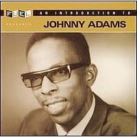 An Introduction to Johnny Adams by  Johnny Adams 