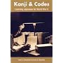 Kanji & Codes: Learning Japanese for World War II by Irwin L.; Slesnick, Carole E. Slesnick