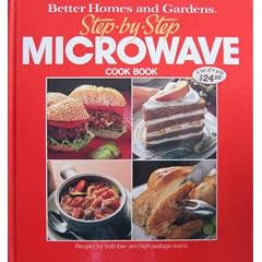 Better Homes and Gardens Step-By-Step Microwave Cook Book (Better Homes & Gardens Step-By-Step)
