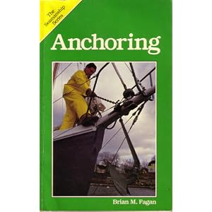 Anchoring (Seamanship Series) by Brian M. Fagan