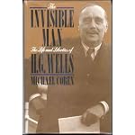 The Invisible Man: The Life and Liberties of H.G. Wells book cover