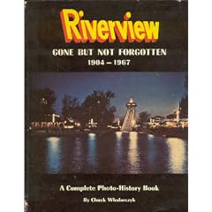 Riverview: Gone but Not Forgotten 1904 - 1967