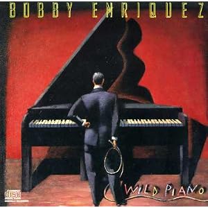 Wild Piano by BobEnriquez (Audio CD - 1990)