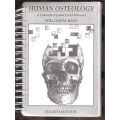 Human Osteology: A Laboratory and Field Manual (Special Publications (Missouri Archaeological Society), No. 2.)