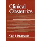 Clinical Obstetrics (A Wiley medical publication) by Carl J. Pauerstein