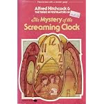 The Mystery of the Screaming Clock (Alfred Hitchcock & The Three Investigators) book cover